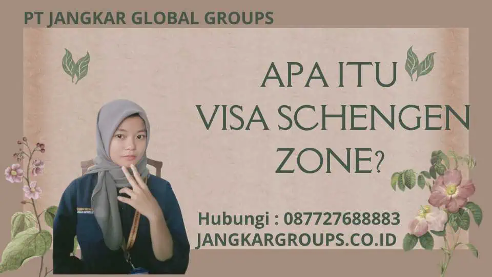 Apa itu Visa Schengen Zone