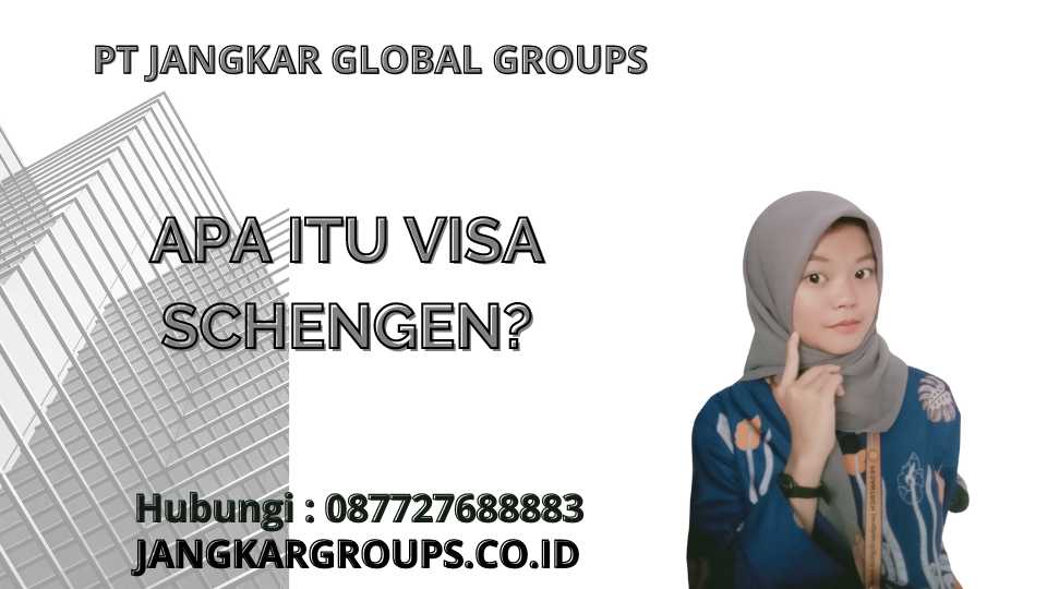 Apa itu Visa Schengen