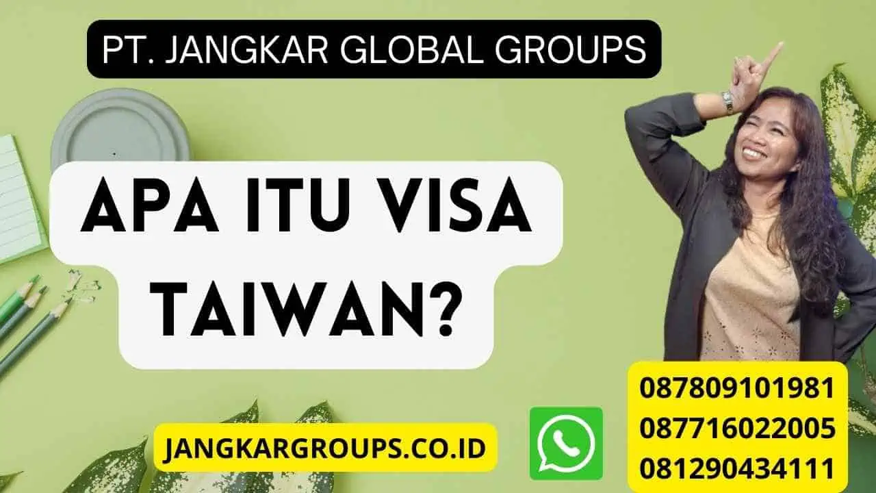 Apa itu Visa Taiwan?