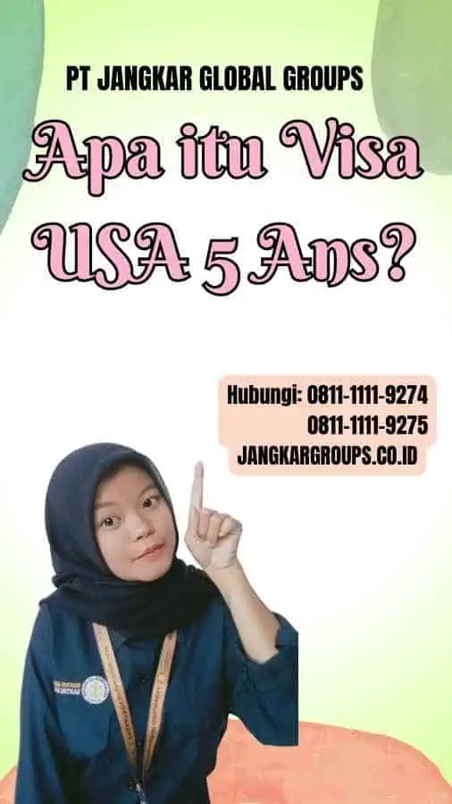 Apa itu Visa USA 5 Ans