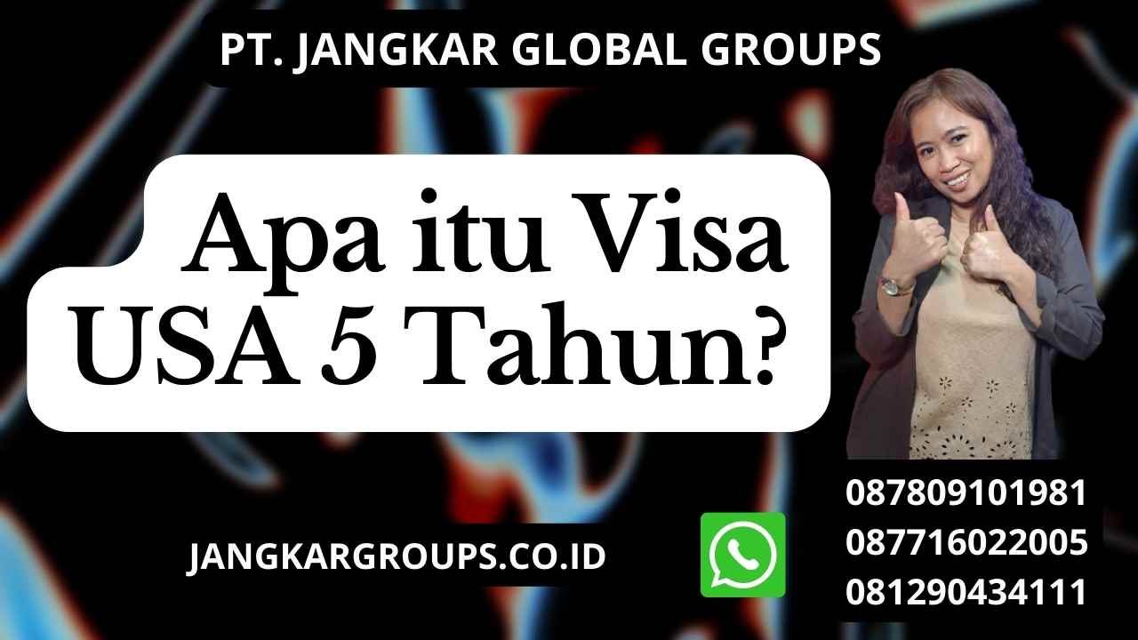 Apa itu Visa USA 5 Tahun?