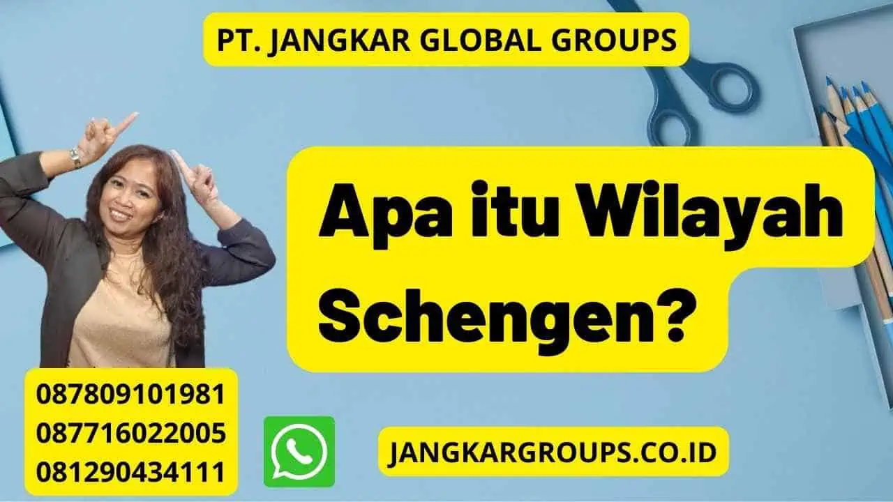 Apa itu Wilayah Schengen?