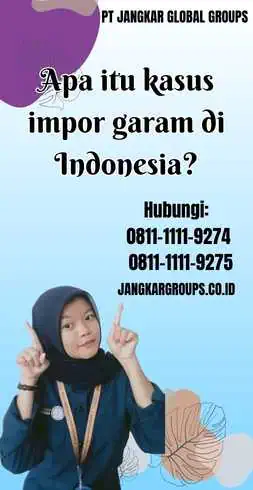 Apa itu Kasus Impor Garam Di Indonesia