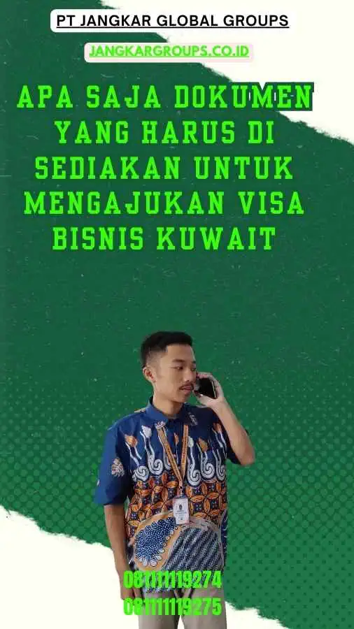 Apa saja dokumen yang harus di sediakan untuk mengajukan Visa Bisnis Kuwait