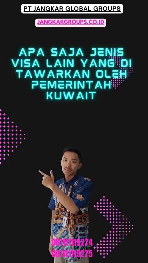 Apa saja jenis visa lain yang di tawarkan oleh pemerintah Kuwait