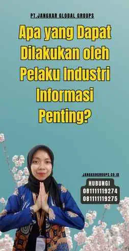 Apa yang Dapat Dilakukan oleh Pelaku Industri Informasi Penting