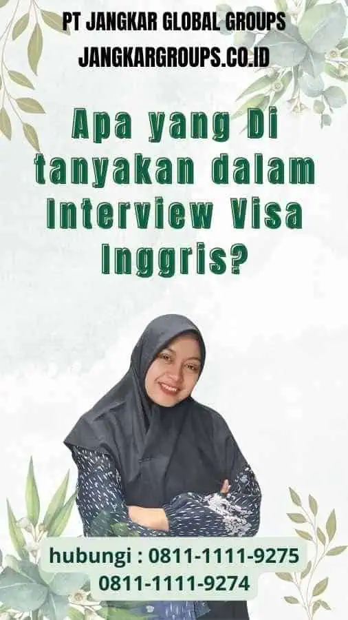 Apa yang Di tanyakan dalam Interview Visa Inggris?