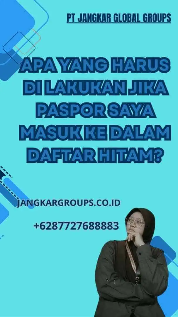 Apa yang harus di lakukan jika paspor saya masuk ke dalam daftar hitam?, Cara Mempercepat Proses Penghapusan Paspor Dari Daftar Hitam