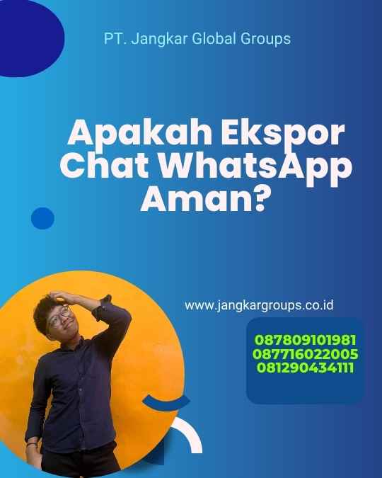 Apakah Ekspor Chat WhatsApp Aman?