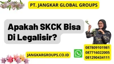 Apakah SKCK Bisa Di Legalisir?