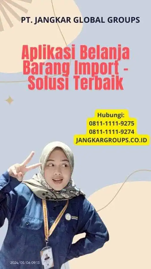 Aplikasi Belanja Barang Import - Solusi Terbaik