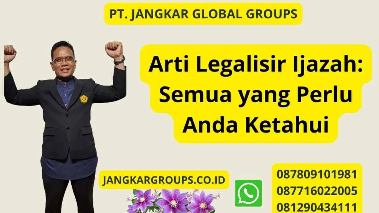 Arti Legalisir Ijazah: Semua yang Perlu Anda Ketahui