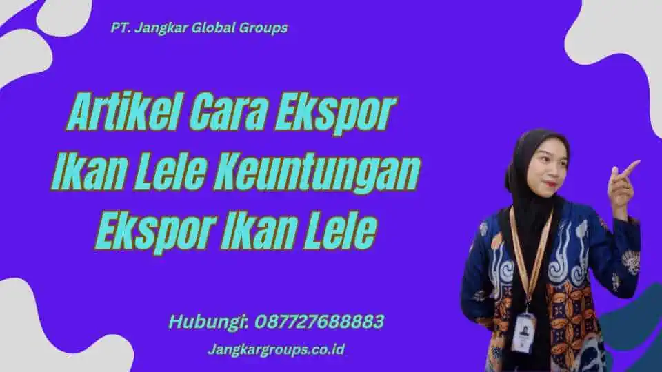 Artikel Cara Ekspor Ikan Lele Keuntungan Ekspor Ikan Lele