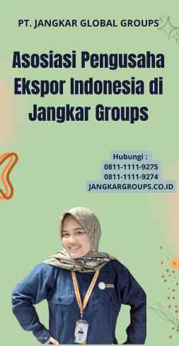 Asosiasi Pengusaha Ekspor Indonesia di Jangkar Groups