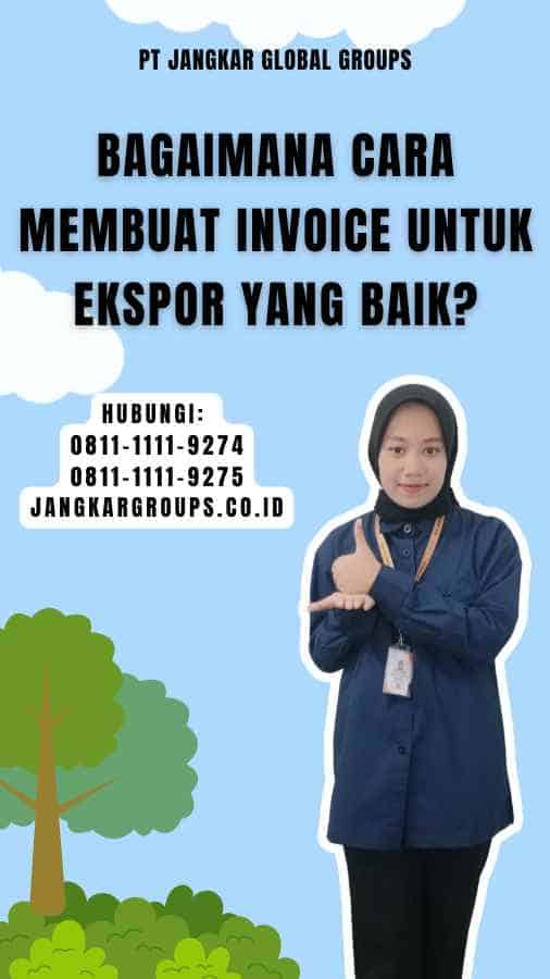 Bagaimana Cara Membuat Invoice Untuk Ekspor yang Baik