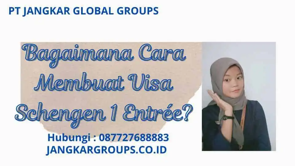 Bagaimana Cara Membuat Visa Schengen 1 Entrée