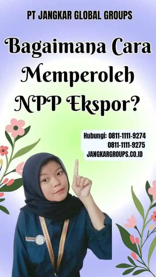 Bagaimana Cara Memperoleh NPP Ekspor