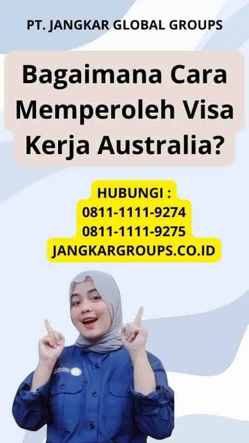 Bagaimana Cara Memperoleh Visa Kerja Australia?