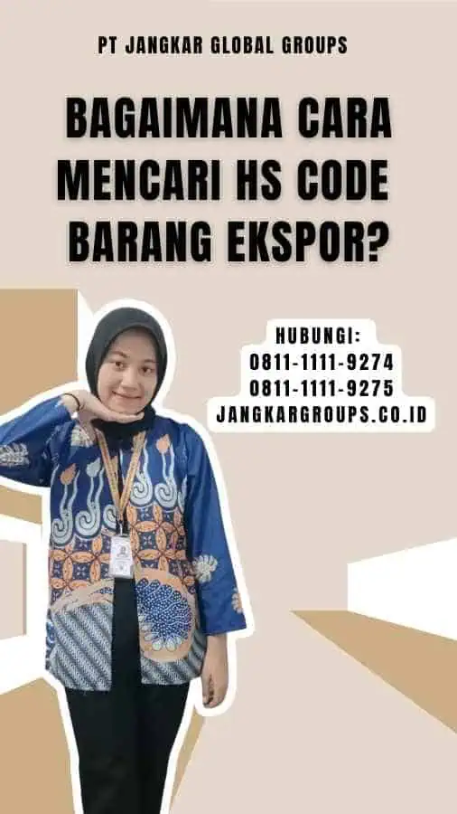 Bagaimana Cara Mencari HS Code Barang Ekspor