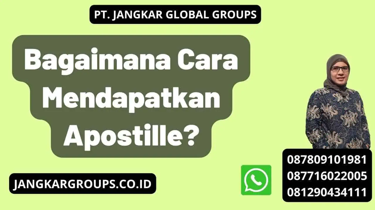 Bagaimana Cara Mendapatkan Apostille?