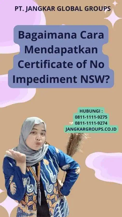 Bagaimana Cara Mendapatkan Certificate of No Impediment NSW?