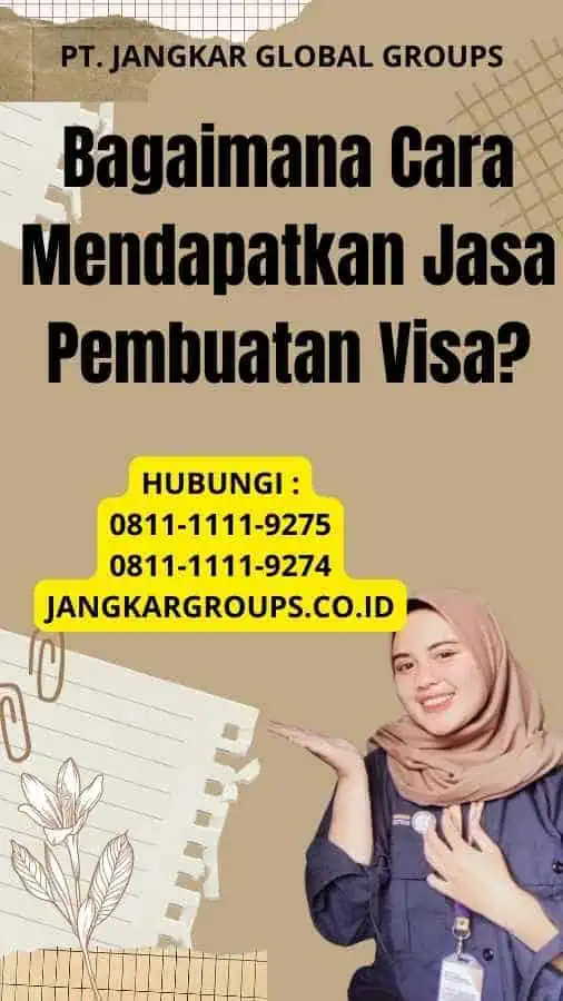 Bagaimana Cara Mendapatkan Jasa Pembuatan Visa?