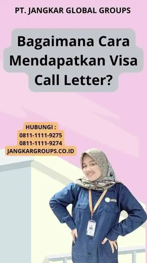 Bagaimana Cara Mendapatkan Visa Call Letter?