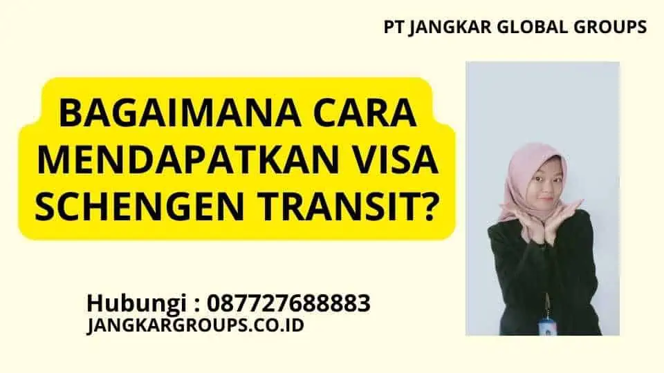 Bagaimana Cara Mendapatkan Visa Schengen Transit