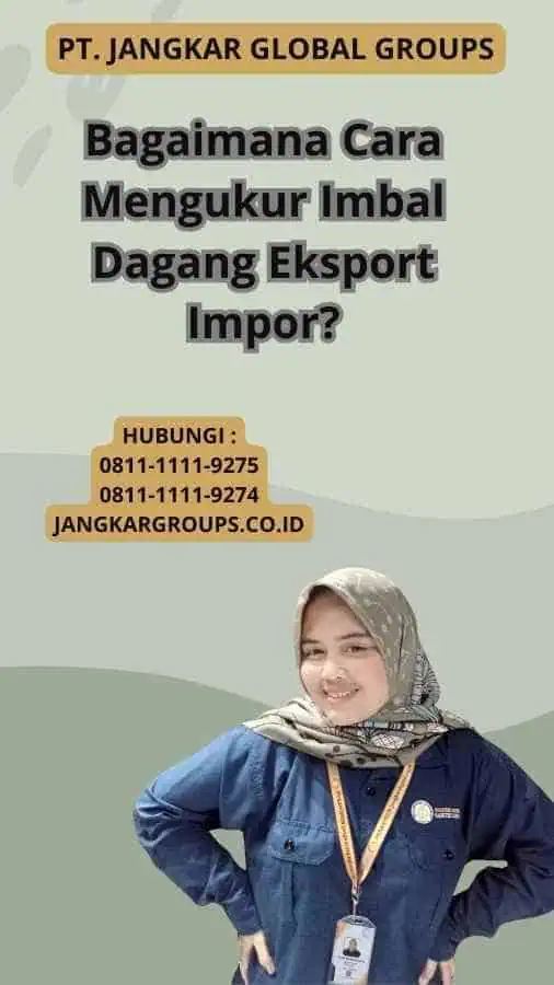 Bagaimana Cara Mengukur Imbal Dagang Eksport Impor?