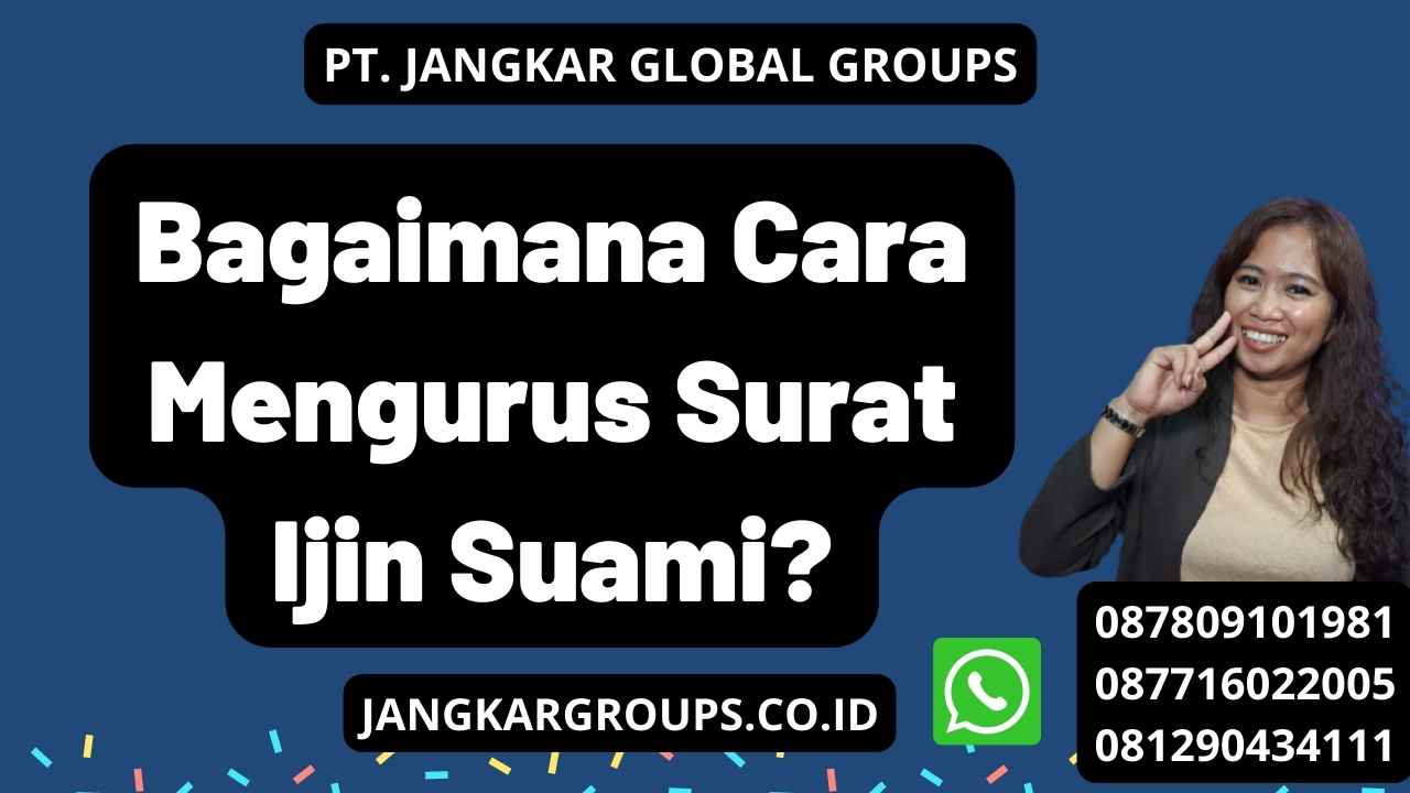 Bagaimana Cara Mengurus Surat Ijin Suami?