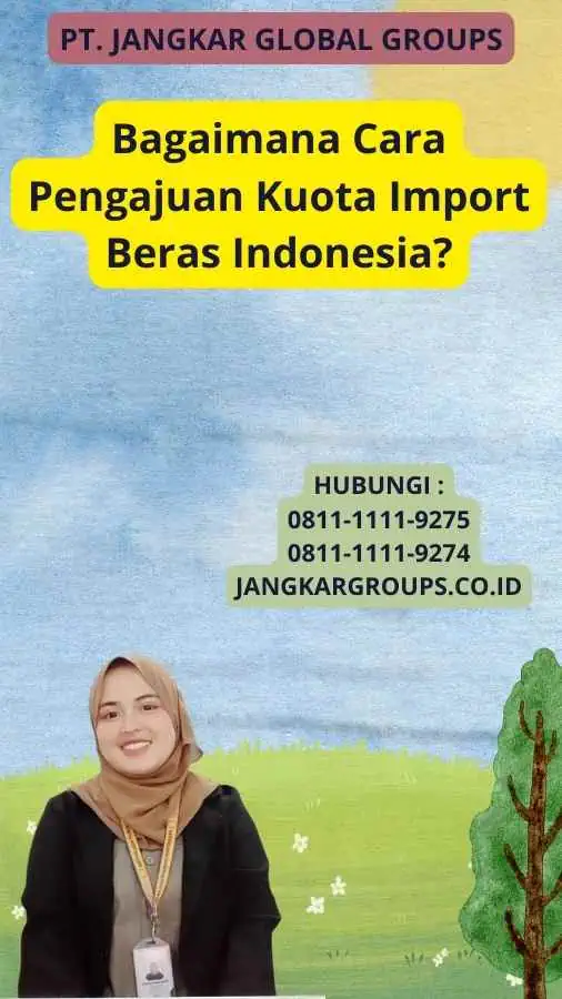 Bagaimana Cara Pengajuan Kuota Import Beras Indonesia?