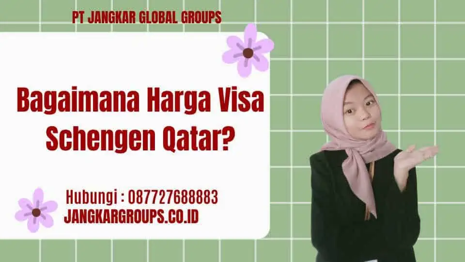 Bagaimana Harga Visa Schengen Qatar