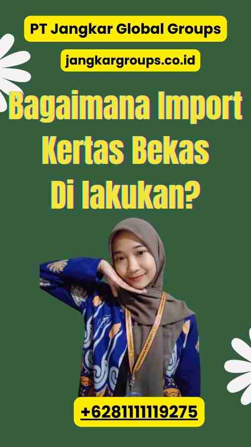 Bagaimana Import Kertas Bekas Di lakukan?