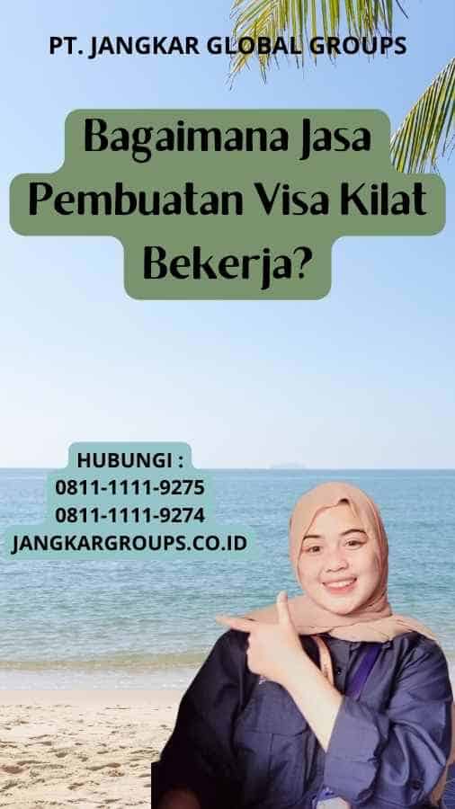 Bagaimana Jasa Pembuatan Visa Kilat Bekerja?