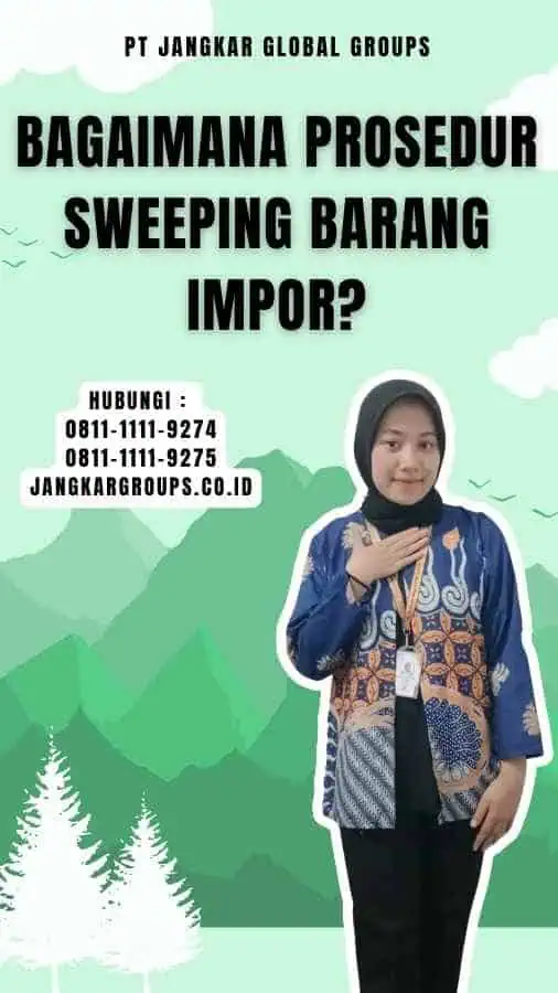 Bagaimana Prosedur Sweeping Barang Impor