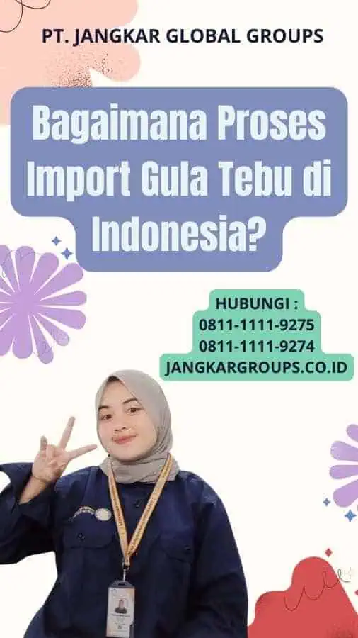 Bagaimana Proses Import Gula Tebu di Indonesia?