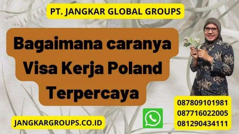 Bagaimana caranya Visa Kerja Poland Terpercaya