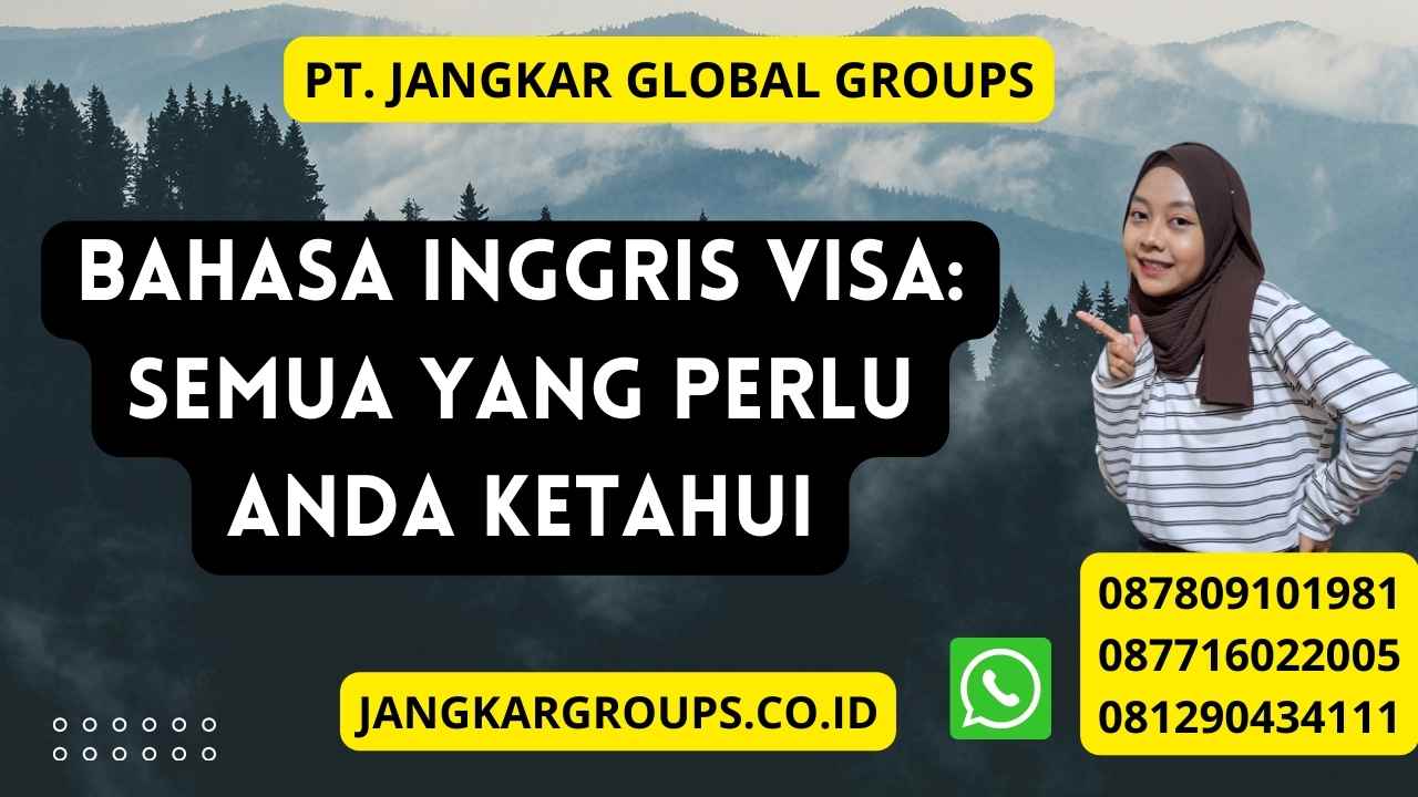 Bahasa Inggris Visa: Semua yang Perlu Anda Ketahui