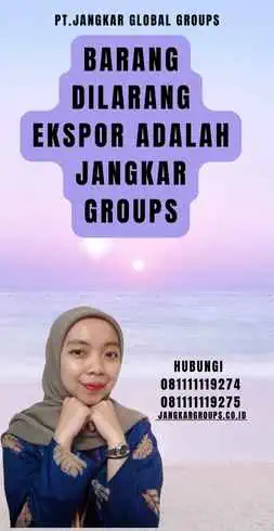 Barang Dilarang Ekspor Adalah Jangkar Groups