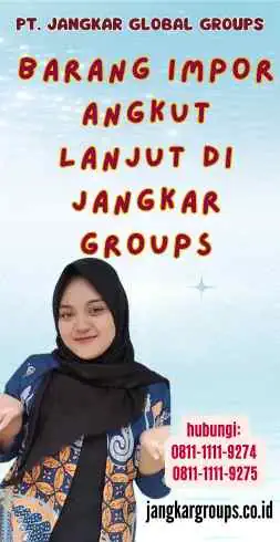 Barang Impor Angkut Lanjut di Jangkar Groups