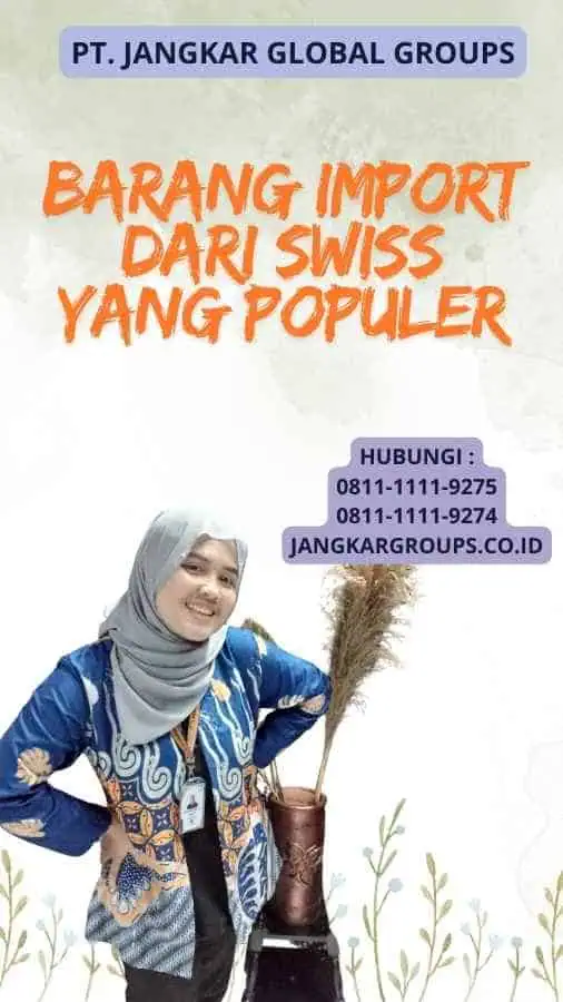 Barang Import Dari Swiss yang Populer