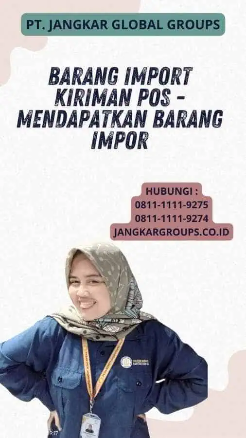 Barang Import Kiriman Pos - Mendapatkan Barang Impor