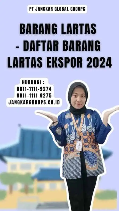 Barang Lartas - Daftar Barang Lartas Ekspor 2024