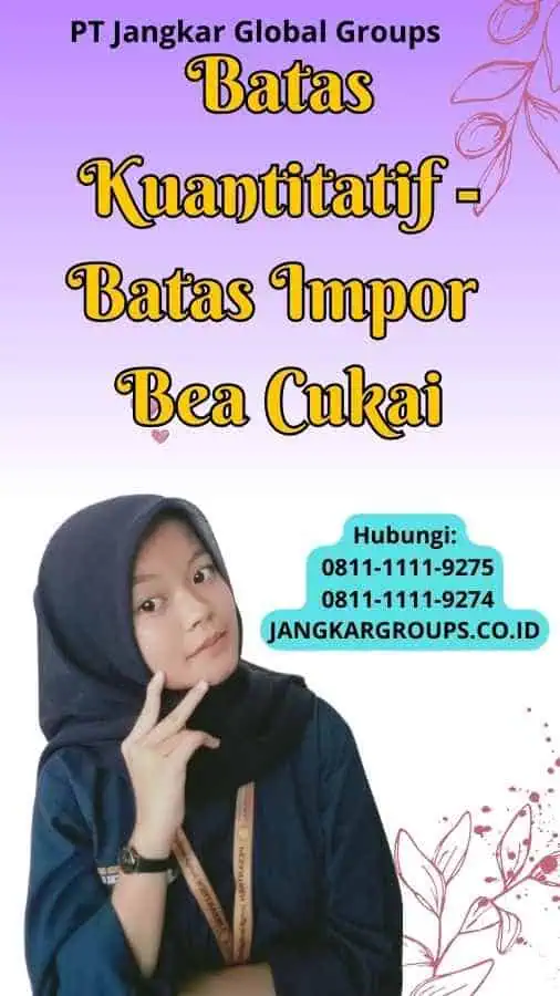 Batas Kuantitatif Batas Impor Bea Cukai