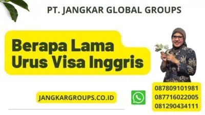 Berapa Lama Urus Visa Inggris