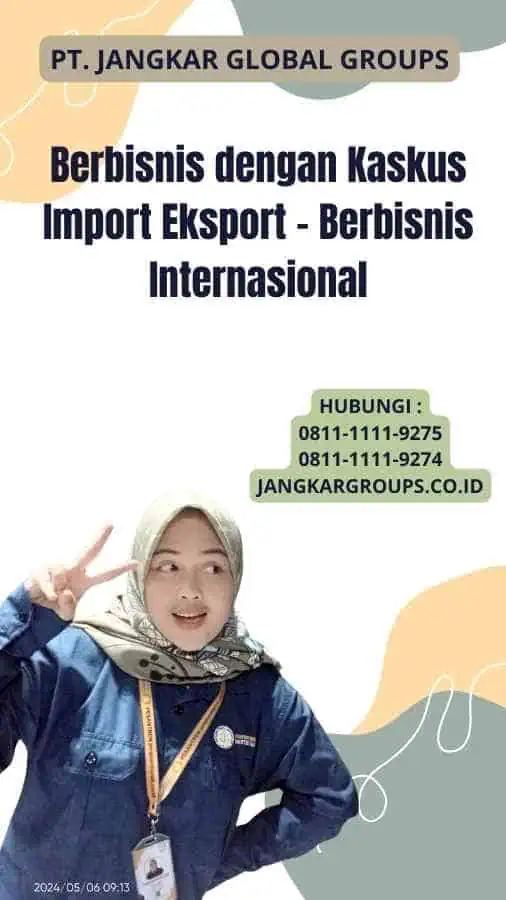 Berbisnis dengan Kaskus Import Eksport - Berbisnis Internasional