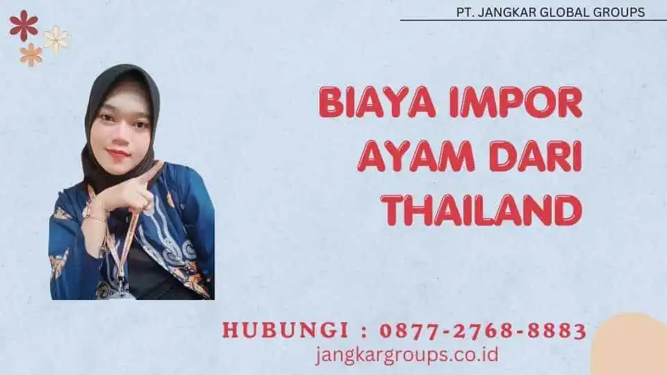 Biaya Impor Ayam Dari Thailand