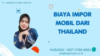 Biaya Impor Mobil Dari Thailand