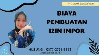 Biaya Pembuatan Izin Impor