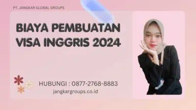 Biaya Pembuatan Visa Inggris 2024